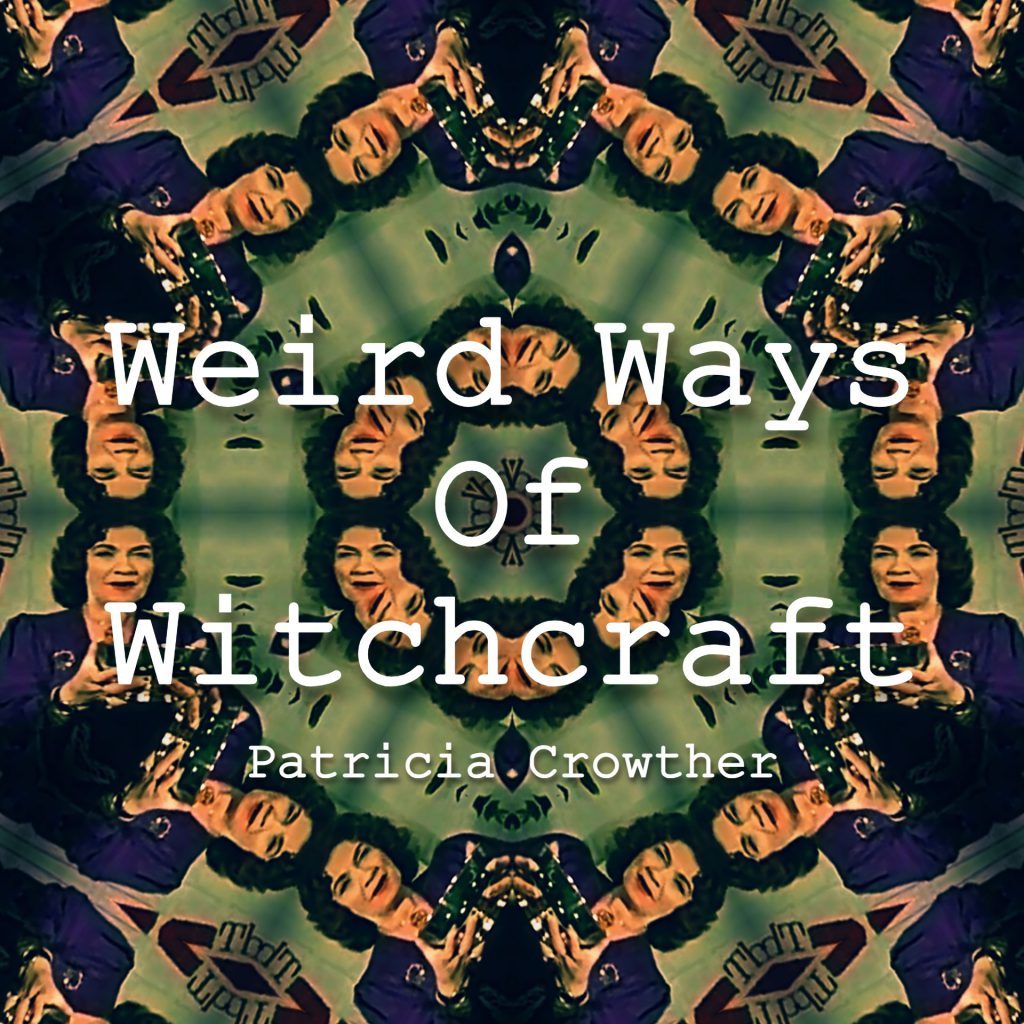 Weird Ways Of Witchcraft